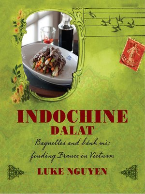Indochine: Baguettes and banh mi, finding France in Vietnam